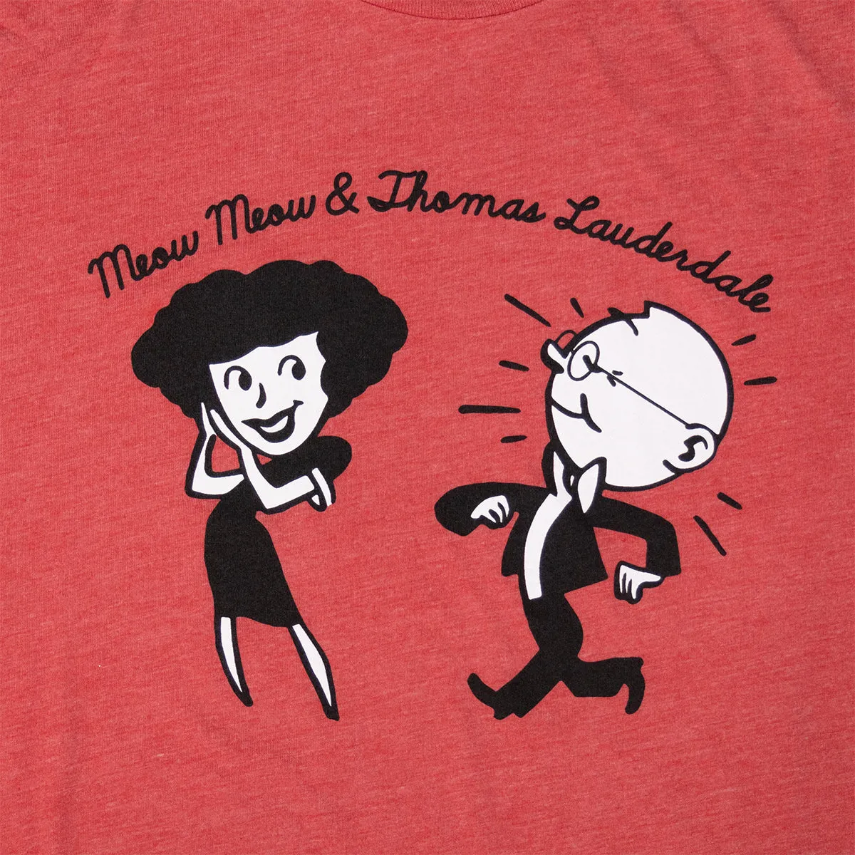 Meow Meow & Thomas Lauderdale | Tee - Women / Youth Sizes